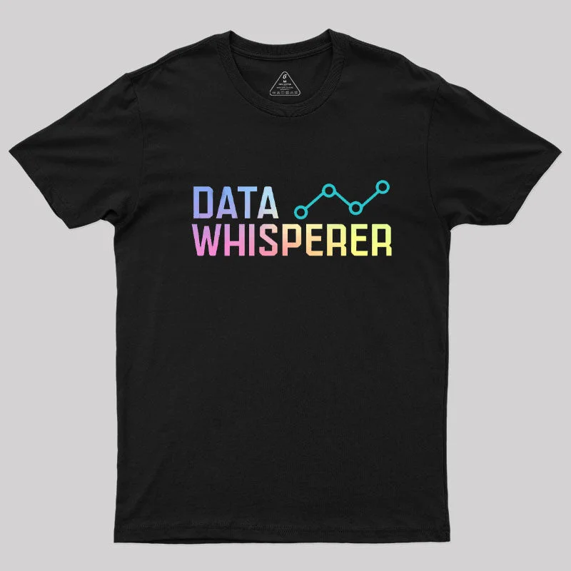 Data Whisperer T-Shirt