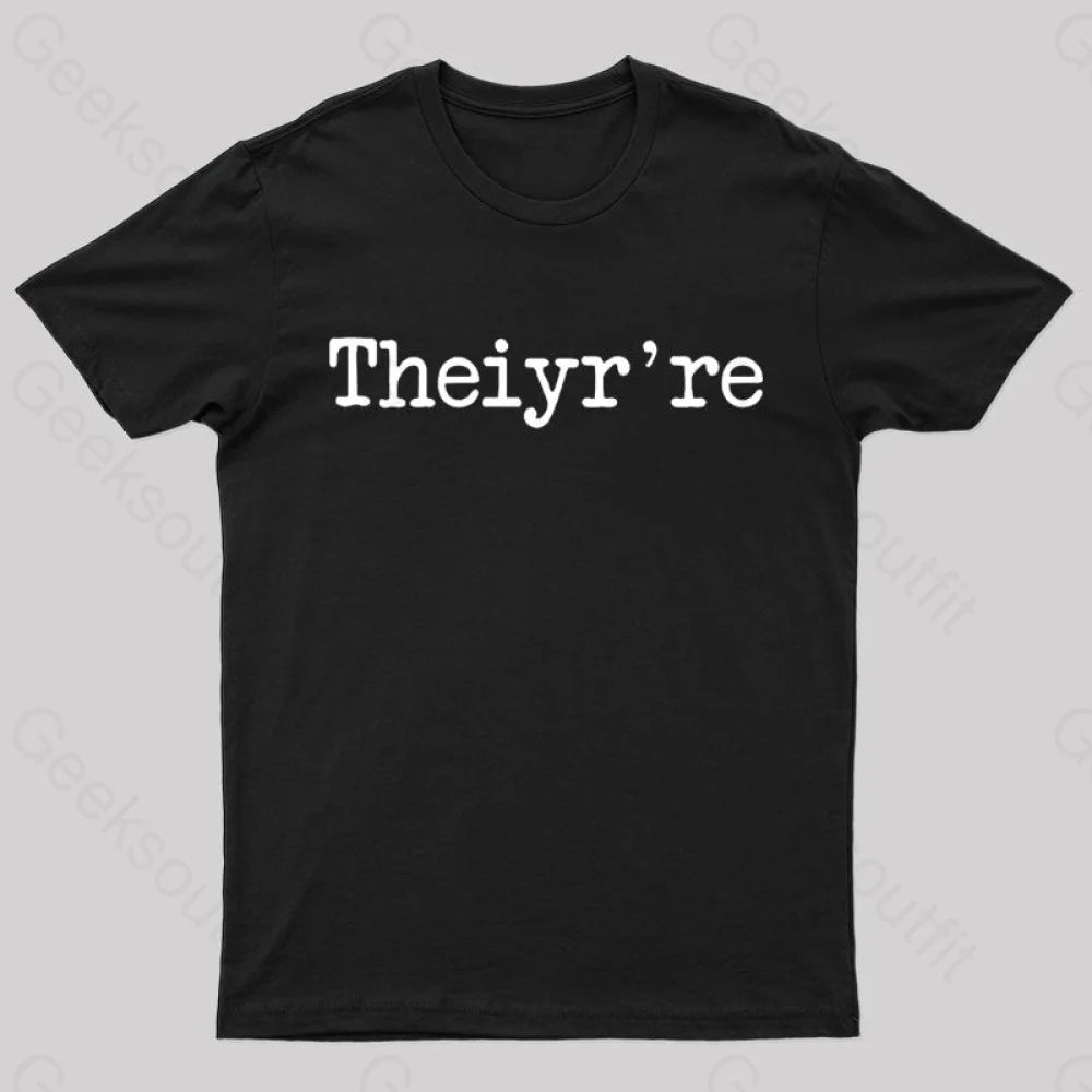 Theiyr're Geek T-Shirt