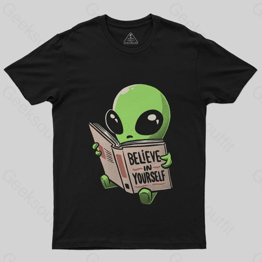 Believe in Yourself Funny Book  Alien T-Shirt