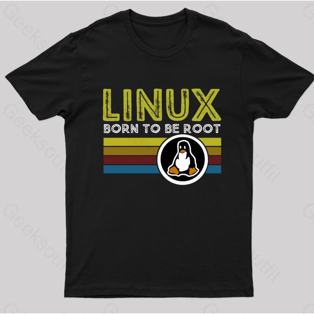 Linux Born To Be Root Geek T-Shirt