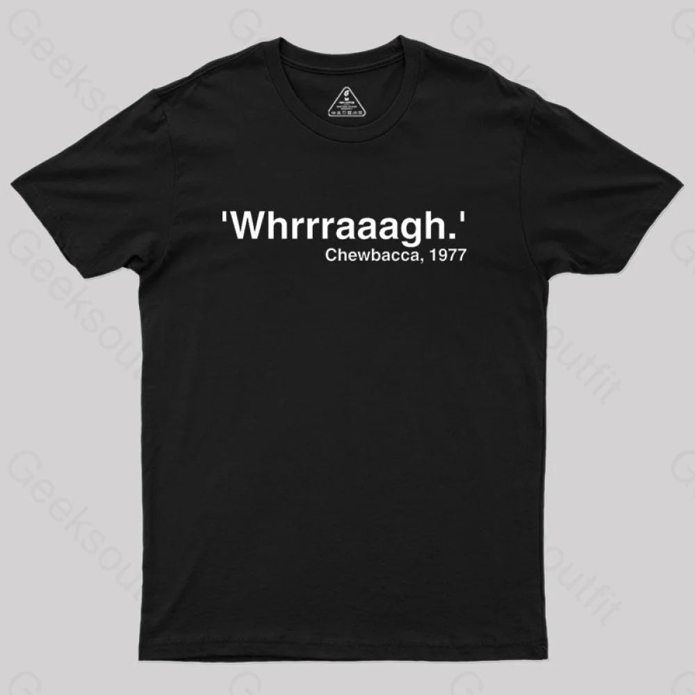 Chewbacca Whrrraaagh Geek T-Shirt